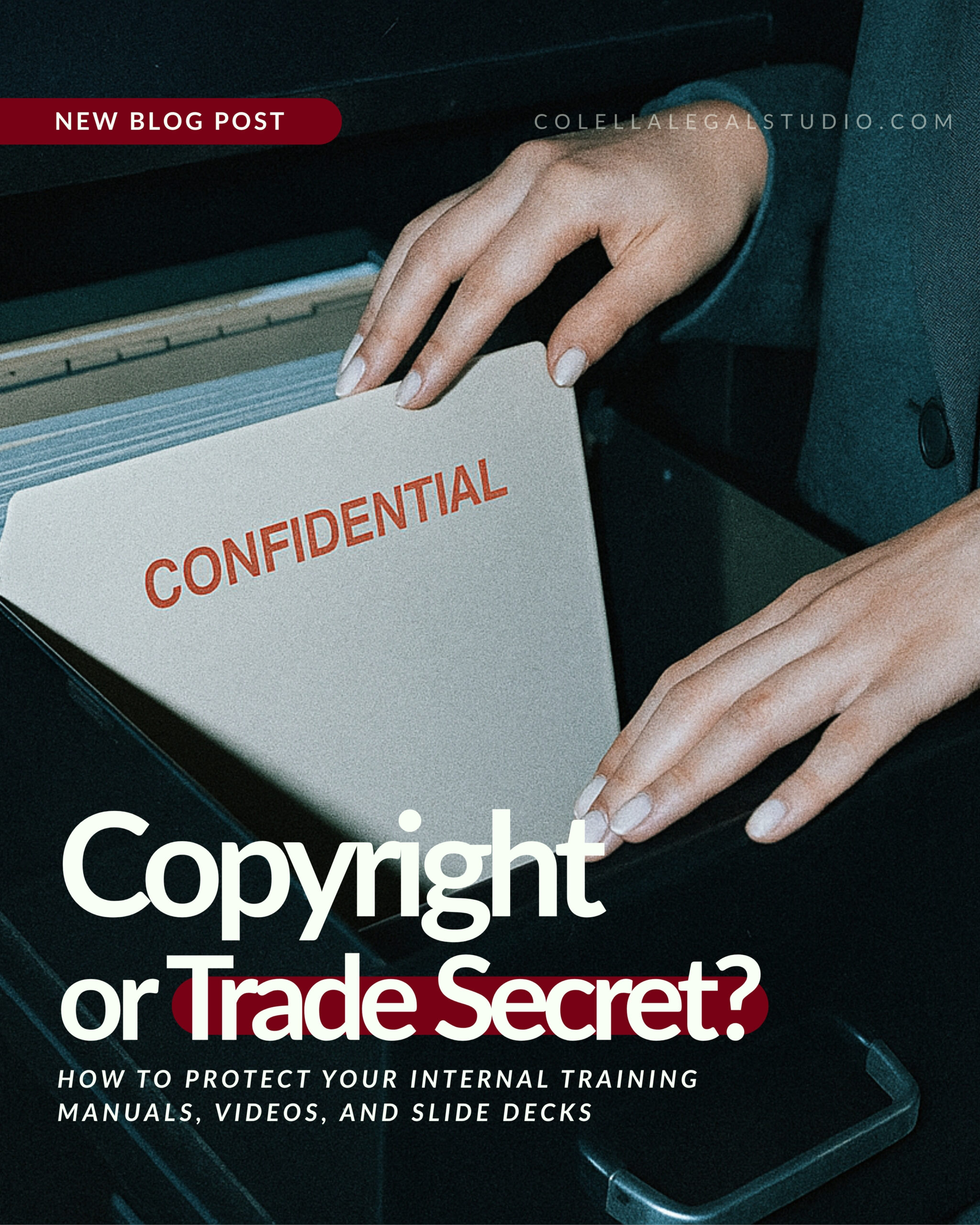 Person filing a folder labeled “CONFIDENTIAL” in a drawer, representing protection of internal training materials through copyright or trade secret law.
